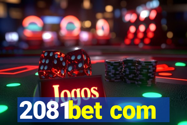 2081bet com